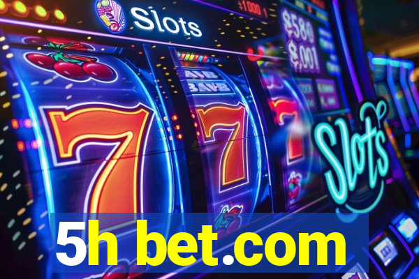 5h bet.com